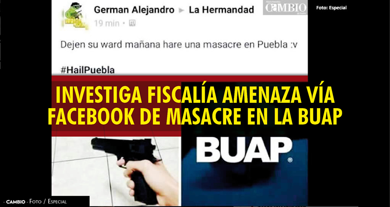 Investigan amenaza vía Facebook de masacre