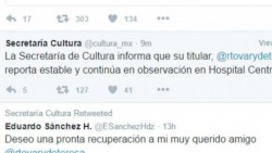 Por medio de Twitter informan salud del Secretario de Cultura