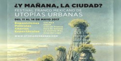 Festival Franco-Mexicano debate el futuro de la urbe